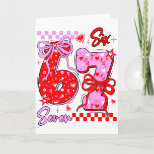 Funny Valentine S Day 67 Meme 6 7 Valentine Bow He Card