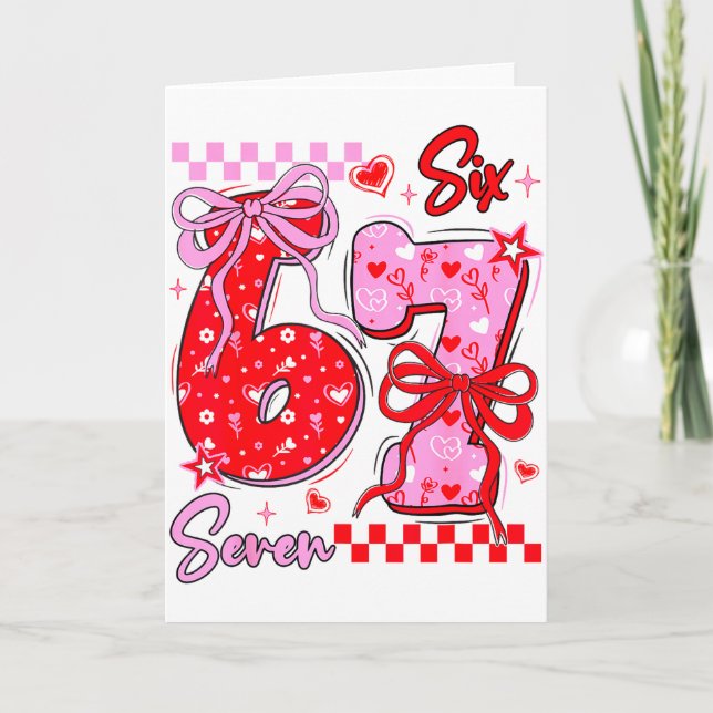 Funny Valentine’s Day 67 Meme 6 7 Valentine Bow He Card (Front)