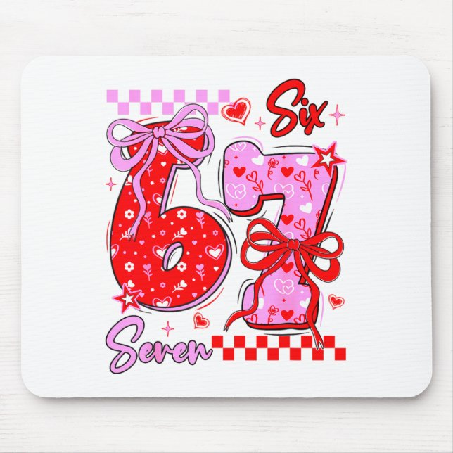 Funny Valentine S Day 67 Meme 6 7 Valentine Bow He Mouse Pad (Front)