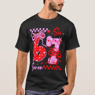 Funny Valentine S Day 67 Meme 6 7 Valentine Bow He T-Shirt