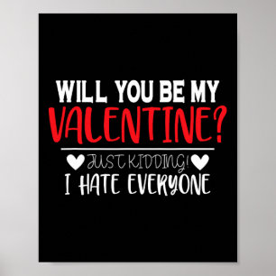 Funny Valentine’s Day Will You Be My Valentine For Poster