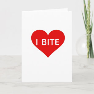 funny valentine's Card I BITE bestselling