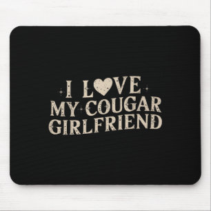 Funny Valentine's Day 2025 I Love My Cougar Girlfr Mouse Pad