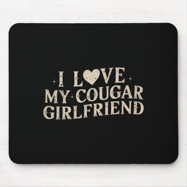 Funny Valentine's Day 2025 I Love My Cougar Girlfr Mouse Pad (Front)