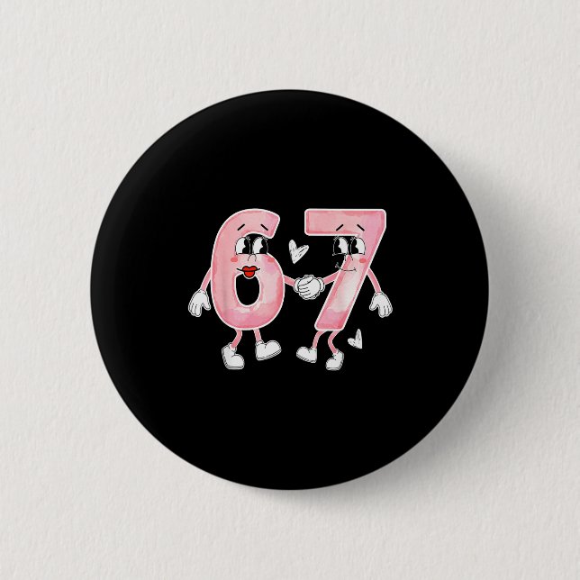 Funny Valentine's Day 6 7 Six Seven Meme Valentine 2 Inch Round Button (Front)