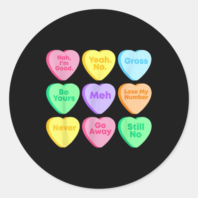 Funny Valentines Day Affirmations Candy Heart  Classic Round Sticker (Front)