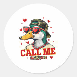 Funny Valentine's Day Boy Duck Hunting Call Me Tod Classic Round Sticker