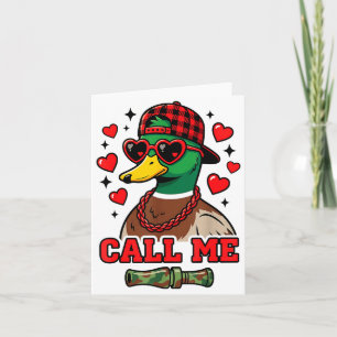 Funny Valentines Day Call Me Duck Hunting Men Wome Card