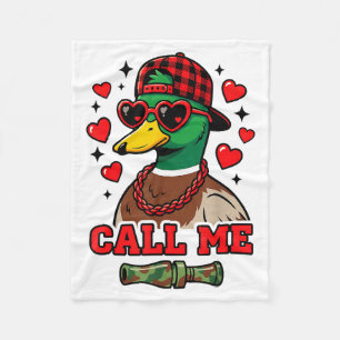 Funny Valentines Day Call Me Duck Hunting Men Wome Fleece Blanket