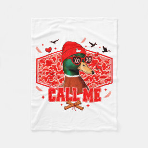 Funny Valentines Day Call Me Duck Hunting Men Wome Fleece Blanket