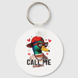 Funny Valentines Day Call Me Duck Hunting Men Wome Keychain