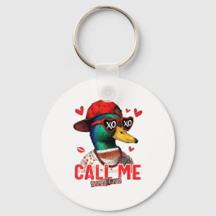 Funny Valentines Day Call Me Duck Hunting Men Wome Keychain