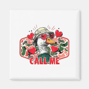 Funny Valentines Day Call Me Duck Hunting Men Wome Magnet