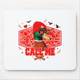 Funny Valentines Day Call Me Duck Hunting Men Wome Mouse Pad