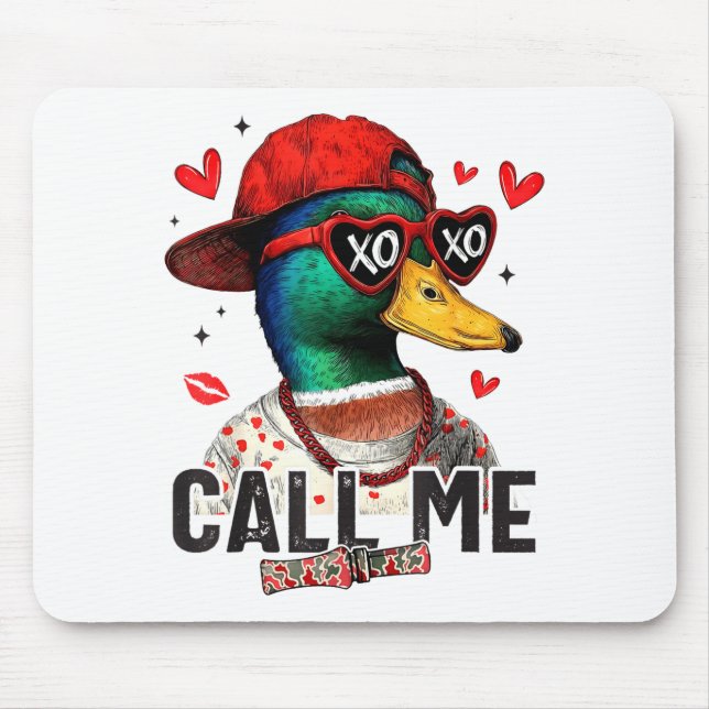 Funny Valentines Day Call Me Duck Hunting Men Wome Mouse Pad (Front)