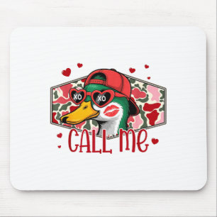 Funny Valentines Day Call Me Duck Hunting Men Wome Mouse Pad