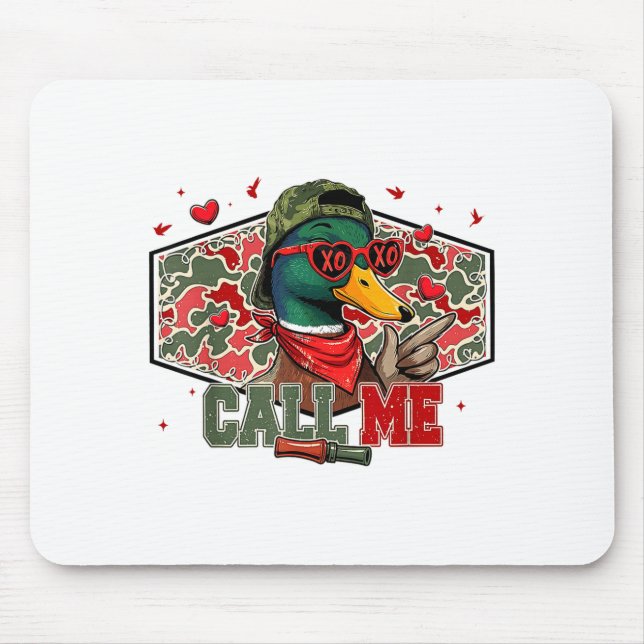 Funny Valentines Day Call Me Duck Hunting Men Wome Mouse Pad (Front)