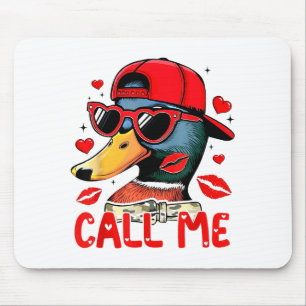 Funny Valentines Day Call Me Duck Hunting Men Wome Mouse Pad