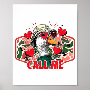 Funny Valentines Day Call Me Duck Hunting Men Wome Poster