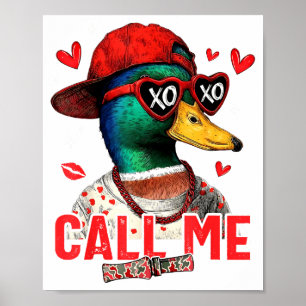 Funny Valentines Day Call Me Duck Hunting Men Wome Poster