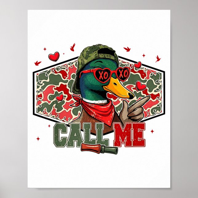 Funny Valentines Day Call Me Duck Hunting Men Wome Poster (Front)