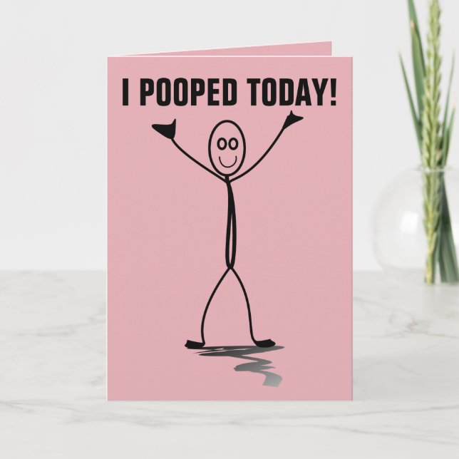 FUNNY VALENTINE'S DAY CARDS, I POOPED TODAY! CARD (Front)