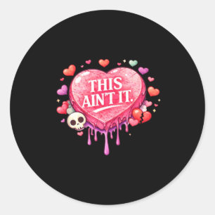 Funny valentines day conversation hearts candy thi classic round sticker