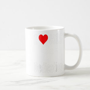 Funny Valentine's Day Couple Matching I Love His D Coffee Mug