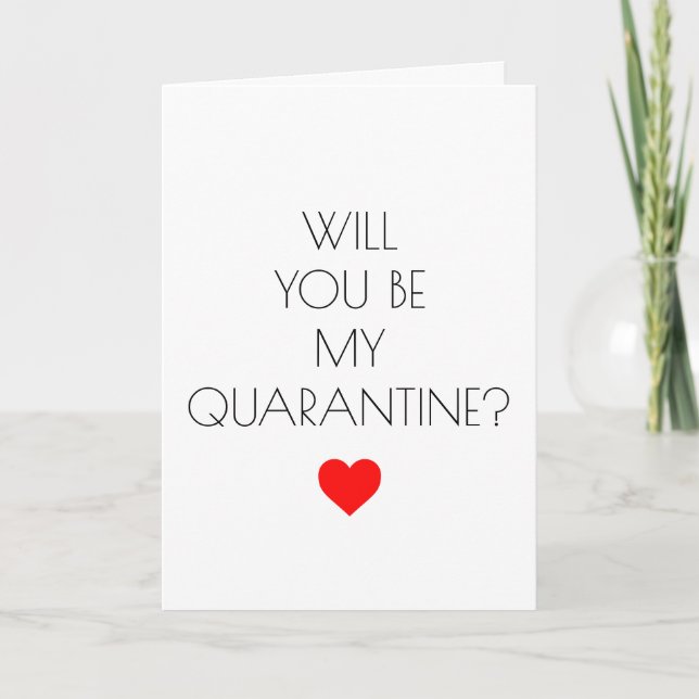 Funny Valentine's Day Covid Quarantine Card (Front)