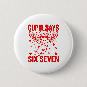 Funny Valentine's Day Cud Says Six Seven Meme Girl 2 Inch Round Button