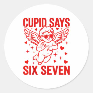 Funny Valentine's Day Cud Says Six Seven Meme Girl Classic Round Sticker