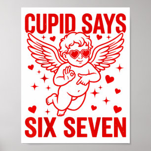 Funny Valentine's Day Cud Says Six Seven Meme Girl Poster