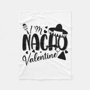 Funny Valentines Day Funny Nacho Valentine Girl Bo Fleece Blanket