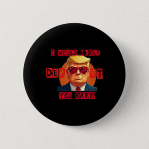 Funny Valentine's Day I Would Never Deport You By  2 Inch Round Button