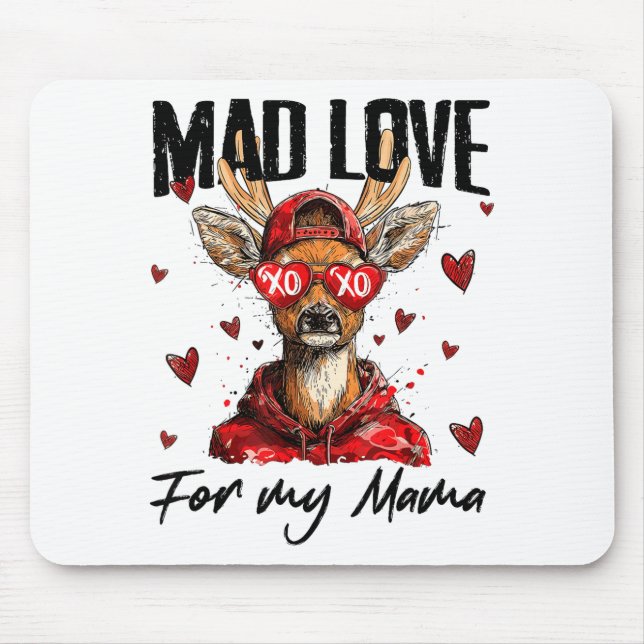 Funny Valentine's Day Mad Love For My Mama Deer Hu Mouse Pad (Front)