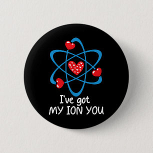 Funny Valentines Day Science Teacher Ive Got My Io 2 Inch Round Button