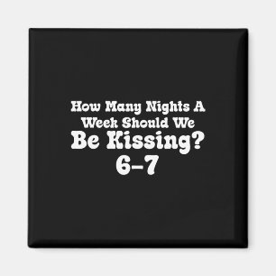 Funny Valentines How Many Nights A Week Should We Magnet