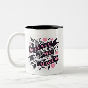 Funny Valentines, Leave me Alone doves and ribbons Two-Tone Coffee Mug