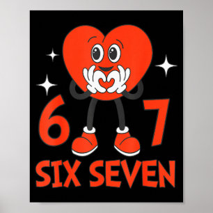 Funny Valentines Six Seven Hearts 6 7 Meme Boys Gi Poster