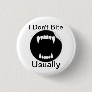 Funny vampire saying 1 inch round button