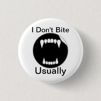 Funny vampire saying 1 inch round button