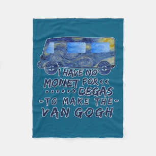 Funny Van Gogh Monet Degas Artist Pun Humorous  Fleece Blanket