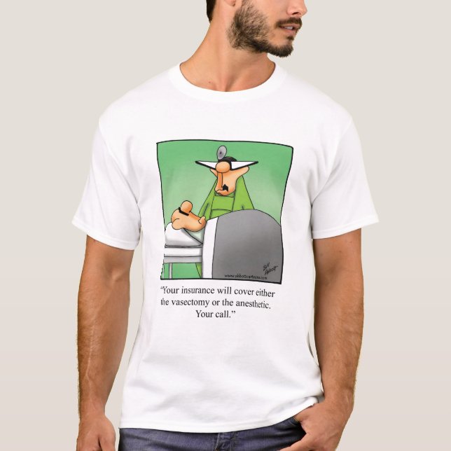 Funny Vasectomy Humour Tee Shirt (Front)