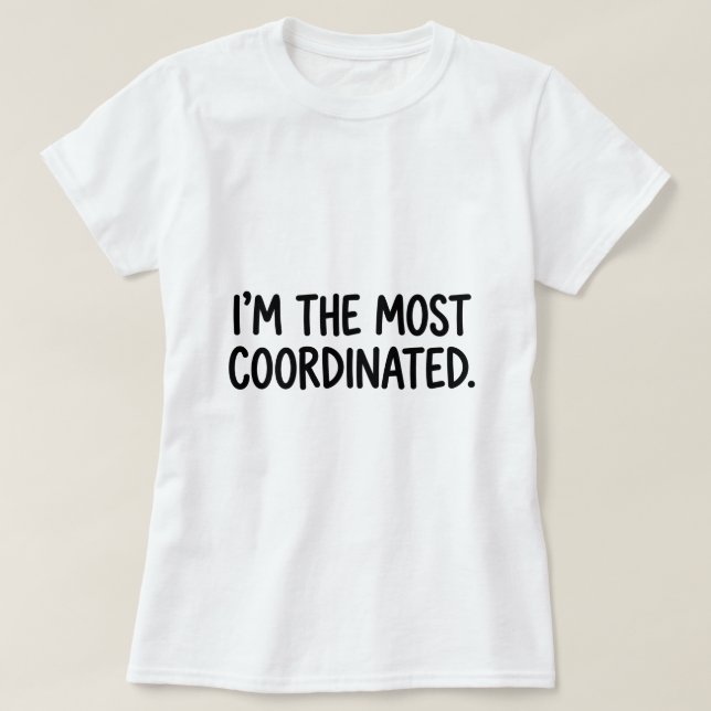Funny VB White Lie Most Coordinated T-Shirt (Design Front)