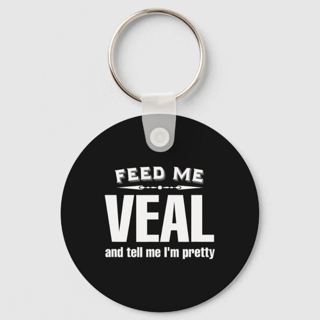 Funny Veal Lover Meat  Keychain (Front)