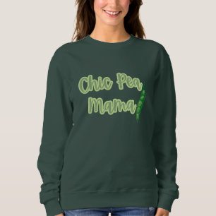 Funny Vegan Chic Pea Mama Women’s  Sweatshirt