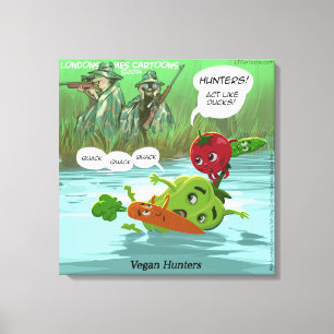 Funny Vegan Hunters Canvas Print