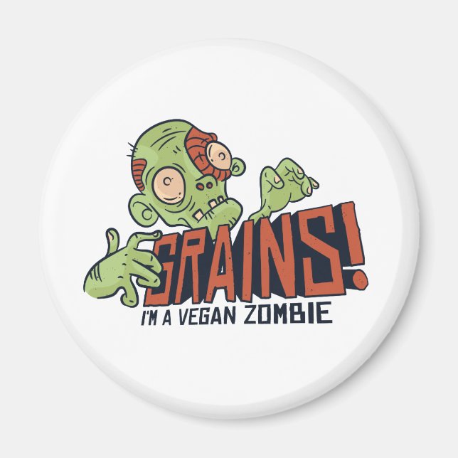 Funny Vegan Teen Graphics ZOMBIE WANT GRAINS Magnet (Front)