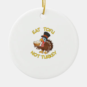 Funny Vegan Vegetarian Thanksgiving Meal Eat Tofu Ceramic Ornament