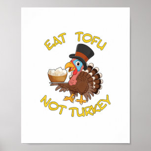 Funny Vegan Vegetarian Thanksgiving Meal Eat Tofu  Poster